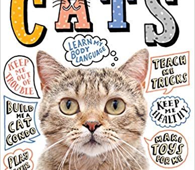 A Kid s Guide to Cats: How to Train, Care for, and Play and Communicate with Your Amazing Pet! Online now