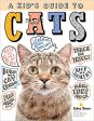 A Kid s Guide to Cats: How to Train, Care for, and Play and Communicate with Your Amazing Pet! Online now