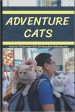 Adventure Cats: How to Train Your Cat for Outdoor Adventures Online Hot Sale