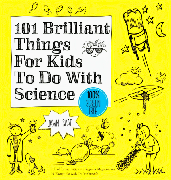 101 Brilliant Things for Kids to Do With Science Cheap