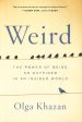 Weird: The Power of Being an Outsider in an Insider World on Sale