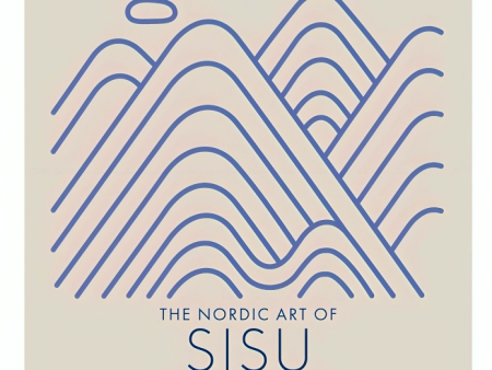 The Nordic Art of Sisu: Find Your Resilience For Sale