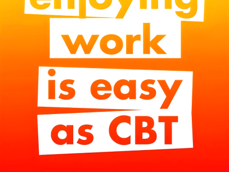 Enjoying Work Is Easy as CBT For Cheap