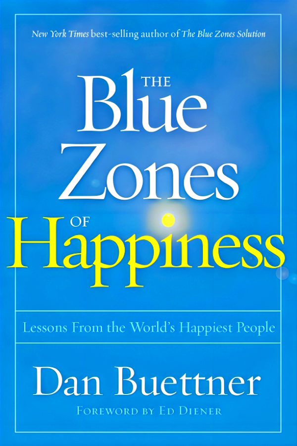 Blue Zones of Happiness: Lessons From the World s Happiest People Online Sale