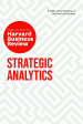 Strategic Analytics: The Insights You Need From Harvard Business Review Online