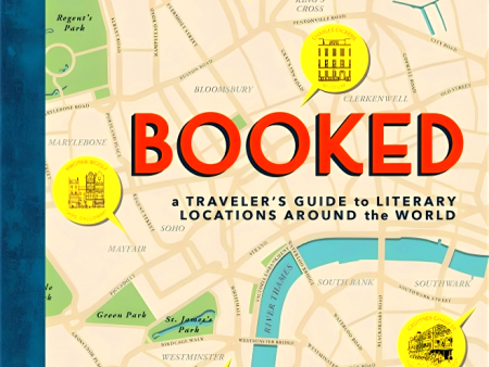 Booked: A Traveler s Guide to Literary Locations Around the World on Sale