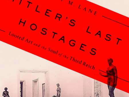 Hitler s Last Hostages: Looted Art and the Soul of the Third Reich Sale