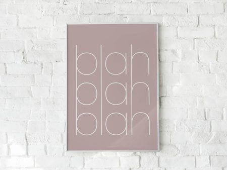 Blah Blah Blah Art Print Poster. Any Size. Any Colour Online Hot Sale