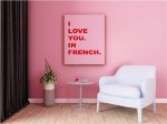 I Love You. In French. Poster Print. A5, A4, A3 any colour Online now